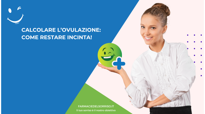 Calcolare l'ovulazione: il metodo più efficace per individuare i giorni fertili